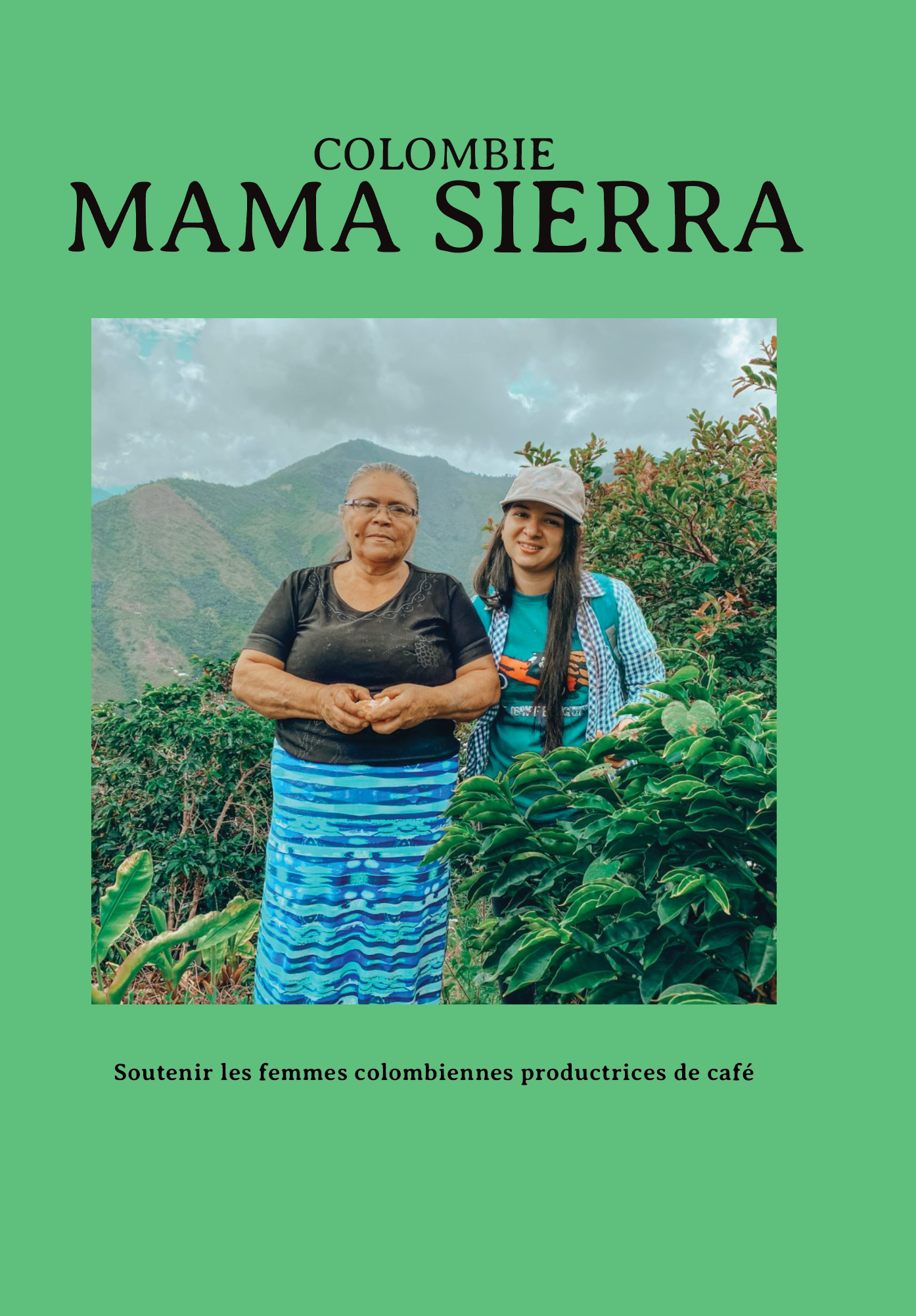 COLOMBIE - Mama Sierra - Soutenir les femmes colombiennes productrices de café